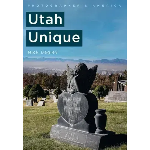 Photographer's America: Utah Unique