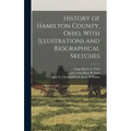 History of Hamilton County, Ohio, With Illustrations and Biographical Sketches