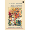 Couple Stories: Application of Psychoanalytic Ideas in Thinking about Couple Interaction