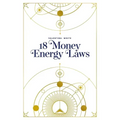 18 Money Energy Laws