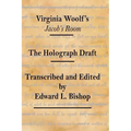 Virginia Woolf's "Jacob's Room": The Holograph Draft