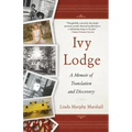 Ivy Lodge: A Memoir of Translation and Discovery