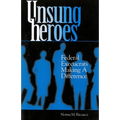 Unsung Heroes: Federal Execucrats Making a Difference