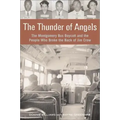 The Thunder of Angels: The Montgomery Bus Boycott and the People Who Broke the Back of Jim Crow