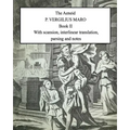 Aeneid Book 2: With scansion, interlinear translation, parsing and notes