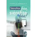 Siéntate Bien, Siéntete Bien!
