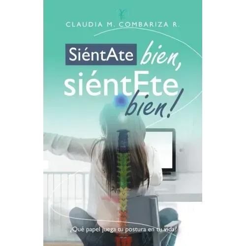 Siéntate Bien, Siéntete Bien!