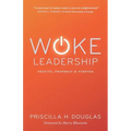 Woke Leadership: Profits, Prophets & Purpose
