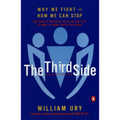 The Third Side: Why We Fight and How We Can Stop