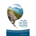Truth Be Told Quotes: Wisdom for real life