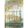 The Grieving Garden: Living with the Death of a Child