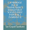Cambridge Igcse Mathematics [0606] Fully Solved Past Paper 1& 2 [Variant 1]