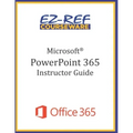 Microsoft PowerPoint 365 - Overview: Instructor Guide (Black & White)