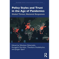 Policy Styles and Trust in the Age of Pandemics: Global Threat, National Responses
