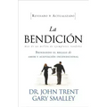 La Bendicion: Brindando el Regalo de Amor y Aceptacion Incondicional = The Blessing = The Blessing