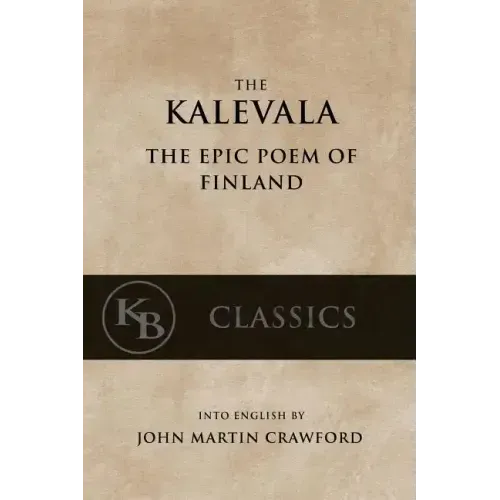 Kalevala: The Epic Poem of Finland
