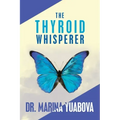 The Thyroid Whisperer