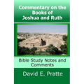 Commentary on the Books of Joshua and Ruth: Bible Study Notes and Comments