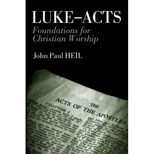 Luke-Acts: Foundations for Christian Worship