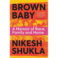 Brown Baby: A Memoir of Race, Family and Home