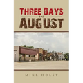 Three Days in August