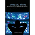Long and Short: Confessions of a Portfolio Manager: Stock Market Wisdom for Investors