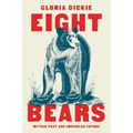 Eight Bears: Mythic Past and Imperiled Future