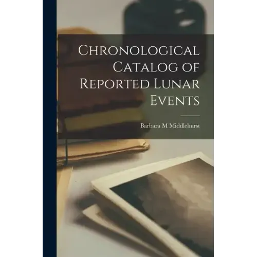 Chronological Catalog of Reported Lunar Events