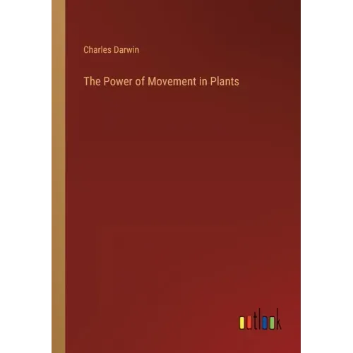 The Power of Movement in Plants