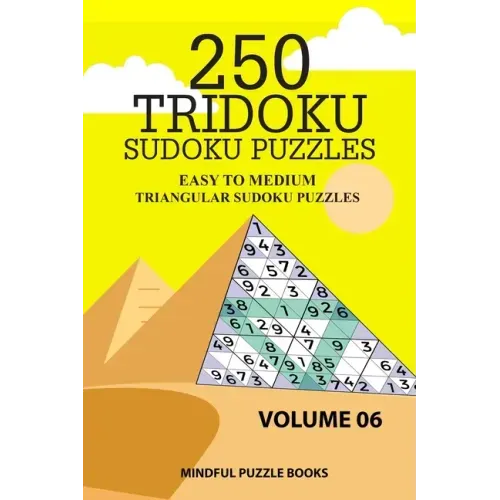 250 Tridoku Sudoku Puzzles: Easy to Medium Triangular Sudoku Puzzles
