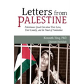 Letters from Palestine: Palestinians Speak Out about Their Lives, Their Country, and the Power of Nonviolence