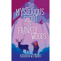 The Mysterious Secret of Frankly Woods