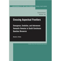 Crossing Aspectual Frontiers: Emergence, Evolution, and Interwoven Semantic Domains in South Conchucos Quechua Discourse Volume 146
