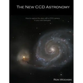 The New CCD Astronomy: How to capture the stars with a CCD camera in your own backyard.