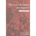 The French Revolution and Napoleon: A Sourcebook