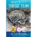 Sweet T and the Turtle Team