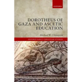 Dorotheus of Gaza and Ascetic Education