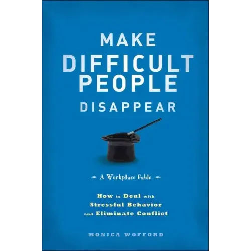 Make Difficult People Disappear