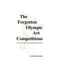 The Forgotten Olympic Art Competitions