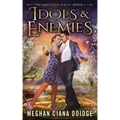 Idols and Enemies