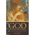 God of Our Mothers: Face to Face with Powerful Women of the Old Testament