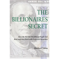 The Billionaires Secret: How the World's Wealthiest People Get Rich and Stay Rich with Preferred Securities