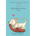 The Adventures of Mykee: Mykee Finds His Forever Home
