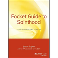 Pocket Guide to Sainthood: The Field Manual for the Super-Virtuous Life