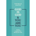 God Is God and You Are You: Finding Confidence for Sharing Our Faith