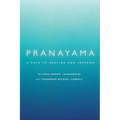 Pranayama: A Path to Healing and Freedom