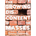 The Growing Discontent of the Masses: Three Essays on the Social Condition