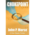 Chokepoint: A Dan Steele Thriller