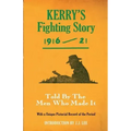Kerry's Fighting Story 1916-21: Told by the Men Who Made It