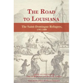 The Road to Louisiana: The Saint-Domingue Refugees 1792-1809
